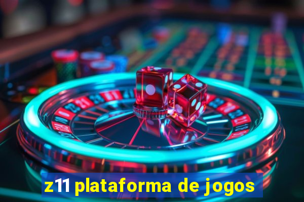 z11 plataforma de jogos